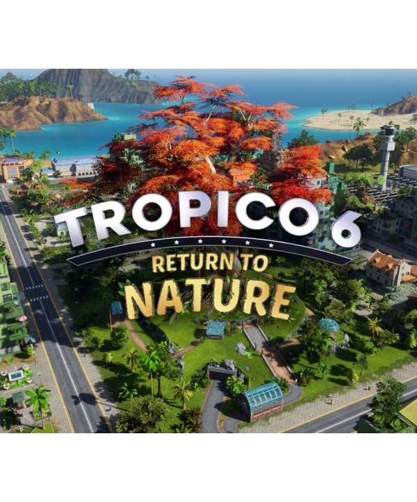 Tropico 6 - Return to Nature DLC Steam Key GLOBAL